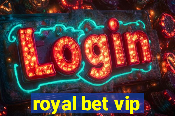 royal bet vip